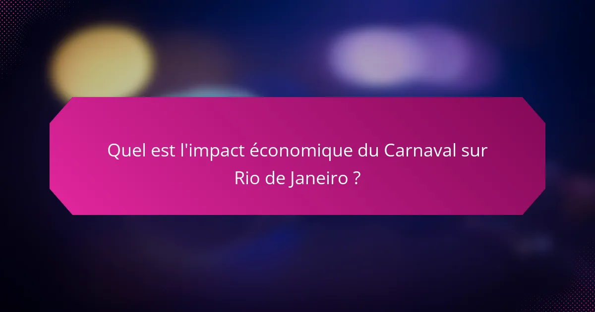 Quel est l'impact économique du Carnaval sur Rio de Janeiro ?